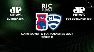 PARANÁ CLUBE 1x0 NACIONAL AOVIVO  Paranaense Série B 2024  JOVEM PAN NEWS [upl. by Ahsinej534]