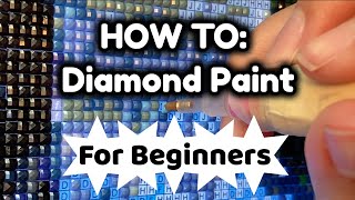 What is Diamond Painting How To Diamond Paint For Beginners  Basic Instructions for New Artists [upl. by Ostap]