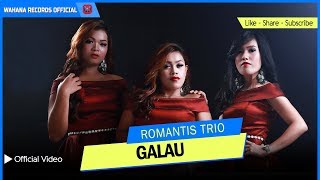 ROMANTIS TRIO  GALAU Official Video  LAGU BATAK TERBARU [upl. by Elocel]