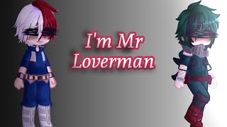 Mr Loverman •Tododeku• Gacha club [upl. by Ramalahs62]