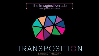 Transposition  Imagination Lab Music Theory wwwtheimaginationlabonline [upl. by Jason344]