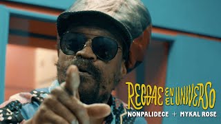 Reggae en el Universo  Nonpalidece  Mykal Rose videoclip oficial [upl. by Malinowski994]