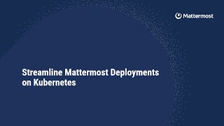 Demo The Mattermost CloudNative Bootstrapper [upl. by Eisset733]