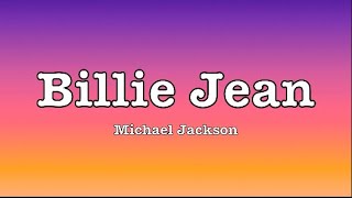 Michael Jackson  Billie Jean lyrics [upl. by Eul715]