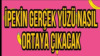 İpekin Gerçek Yüzü Nasıl Ortaya Çıkacak Sır Perdesini Sizler İçin araladım Aldatmaka Ait Tepkim [upl. by Dripps]