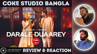 Darale Duaarey  Coke Studio Bangla Season 2  Ishaan X Nandita  🔥 Reaction amp Review 🔥 [upl. by Rosalee]