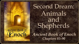 Book of Enoch  The Second Dream  the Animals and the Shepherds part 1 [upl. by Donadee]