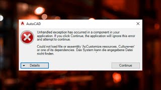 AutoCAD  Unhandled Exception Has Occurred In a Component in Your Application [upl. by Damara746]