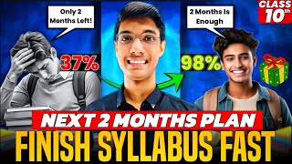 Finish Class 10 Syllabus in Next 2 Months 🤯  100 Working Plan to Score 98 [upl. by Boudreaux600]