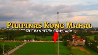 PILIPINAS KONG MAHAL  Philippine Nationalistic Song with lyrics [upl. by Channing]