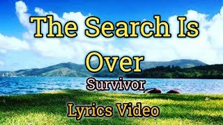 The Search Is Over  Survivor Lyrics Video [upl. by Eizzo]