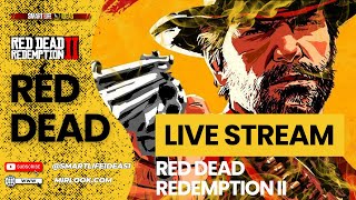 The Wild West is Calling Red Dead Redemption 2 Adventure LIVE STREAM FHD 60FPS [upl. by Hephzibah]