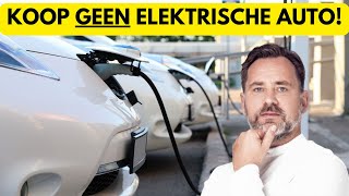 Koop GEEN elektrische auto meer [upl. by Katerine]