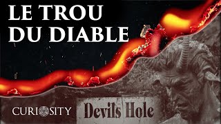 Le trou du Diable  Curiosity 8 [upl. by Ulberto]