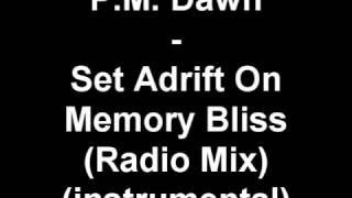 P M Dawn Set Adrift On Memory Bliss Radio Mix instrumental RARE YouTube [upl. by Orelle436]