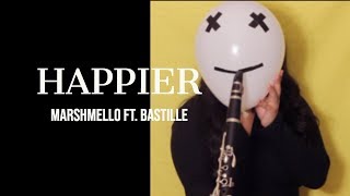 Happier  Marshmello ft Bastille Clarinet Cover [upl. by Luapnaej976]