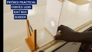 WASSCE PHYSICS PRACTICAL CONVEX LENS RAY BOX SCREEN [upl. by Annaya]