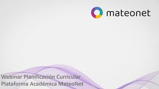 WEBINAR Planificación curricular con MateoNet [upl. by Eiramlatsyrc309]