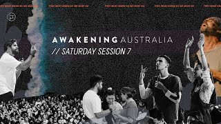 Awakening Australia  Session 7  Awakening Music  Todd White  Jeremy Riddle [upl. by Enelak]