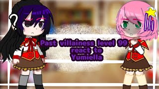 Past villainess level 99 react to Yumiella  Part 2 EspañolInglés [upl. by Iahs786]