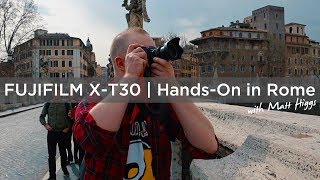 Fujifilm XT30  HandsOn in Rome [upl. by Seessel452]