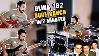 Blink 182  Dude Ranch in 2 Minutes [upl. by Attesor]