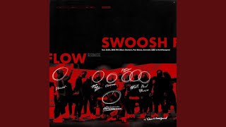 Swoosh Flow Remix Feat 365lit ZENE THE ZILLA Chamane Paul Blanco Damndef Keem HyoEun amp [upl. by Hartman883]