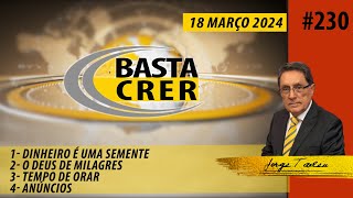 Basta Crer 230 [upl. by Nomelc]