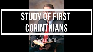 Study of First Corinthians Lesson 5 Speaker Charles Ryrie [upl. by Langsdon343]