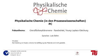 Physikalische Chemie Fokusthema 11 Grenzflächenphänomene  Randwinkel und Young Laplace Gleichung [upl. by Analiese]