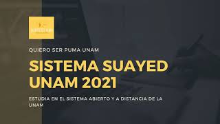 Ingresa a la UNAM en el sistema SUAyED 2021  Sistema Abierto y a Distancia [upl. by Sylvanus]