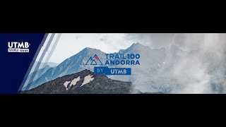 Trail 100 Andorra by UTMB 2022 LIVE [upl. by Lorie]