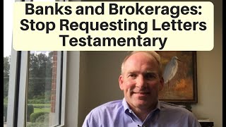 Banks and Brokerage Firms Stop Asking for Letters Testamentary [upl. by Jae]