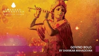 Govind Bolo by Shankar Mahadevan [upl. by Kalvin]