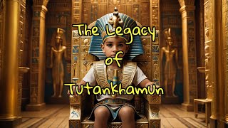 The Legacy of Tutankhamun [upl. by Atsillac]