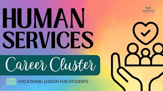 Human Services  CAREER CLUSTERS Student Job Skills Exploration Lesson [upl. by Derfnam]