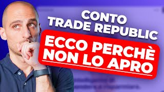 CONTO CORRENTE AL 4 DI TRADE REPUBLIC Ecco perchè non lo apro e perchè cè di meglio [upl. by Caesar]