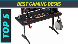 Top 5 Best Gaming Desks in 2023 [upl. by Newo499]