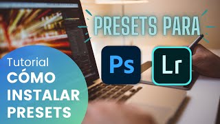 📸🔵🔥 CÓMO INSTALAR PRESETS EN LIGHTROOM Y PHOTOSHOP [upl. by Enorej]