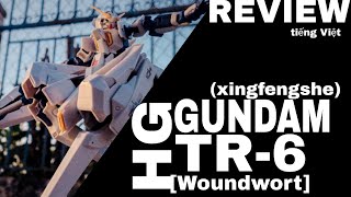 REVIEW HG RX124 Gundam TR6 WoundwortxingfengsheSILLY LEOTIẾNG VIỆT [upl. by Pasho]