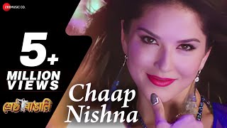 Chaap Nishna  Full Video  Shrestha Bangali Riju Sunny Leone  Aanjan feat Mamta Sharma Dev Negi [upl. by Eylrahc]