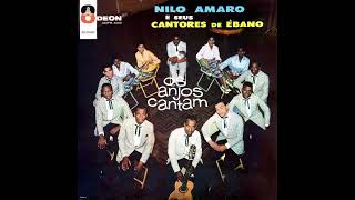 Nilo Amaro E Seus Cantores De Ébano  Os Anjos Cantam 1962 Full Album  Completo [upl. by Beore]