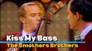 Kiss My Bass  The Smothers Brothers  Smothers Brothers Comedy Hour [upl. by Ytsanyd]