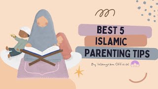 5 Essential Parenting Tips from the Quran and Sunnah [upl. by Nylkoorb]