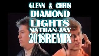 Glenn amp Chris  Diamond Lights 2018 Remix [upl. by Marys]