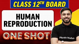 HUMAN REPRODUCTION  Complete Chapter in 1 Shot  Class 12th BoardNCERT [upl. by Faubert]