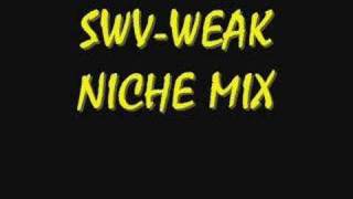 SWV WEAK NICHE MIX [upl. by Reggi]