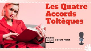 Les 4 accords toltèques  Conférence [upl. by Almeida]