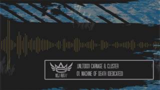 UNLTD001 01 Carnage amp Cluster  Machine Of Death Dedicated [upl. by Kralc465]