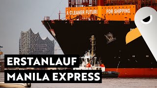 Manila Express Erstanlauf Hamburg  Der neue Megamax Carrier von HapagLloyd Shipspotting [upl. by Hgielram]